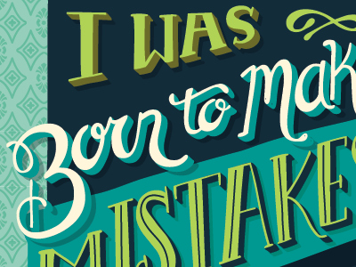 I Was Born To Make Mistakes (In Progress) erykah badu hand drawn lettering lyric typography