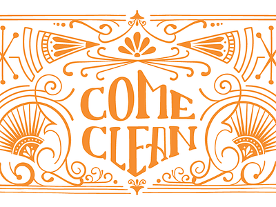 Come Clean // Courtney Blair come clean details lettering typography wip