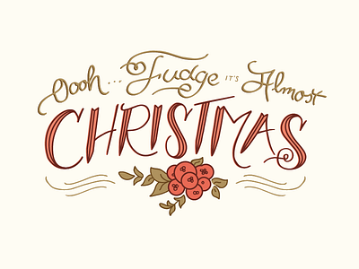 Ooh... Fudge Its Almost Christmas // Courtney Blair card christmas hand drawn type hand lettering holiday lettering paper goods