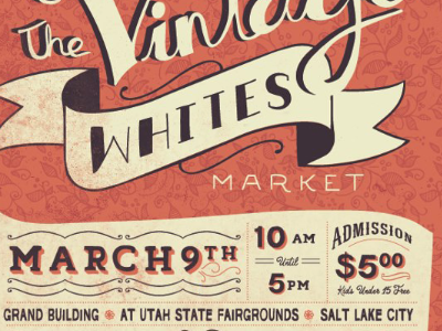 The Vintage Whites Market Event Poster hand drawn lettering poster typography vintage vintage whites