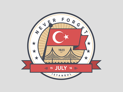 Never Forget badge bosphorus bridge coup flag istanbul military turkey turkish