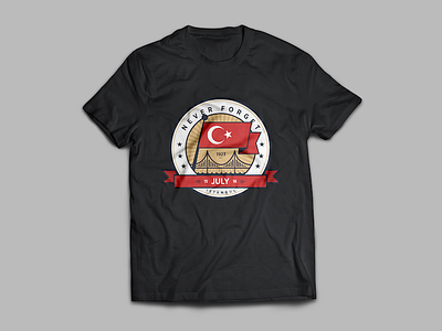 Never Forget badge coup democracy flag freedom istanbul t shirt turkey turkish