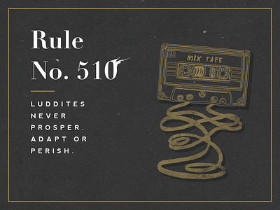 Rule No. 510 adapt cassette esquire luddite mix tape old rules rules for men technology