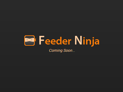 Feeder Ninja - Coming Soon coming soon feeder ninja feeds logo