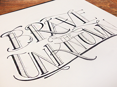 Brave the Unknown hand lettering lettering sketch sketchbook