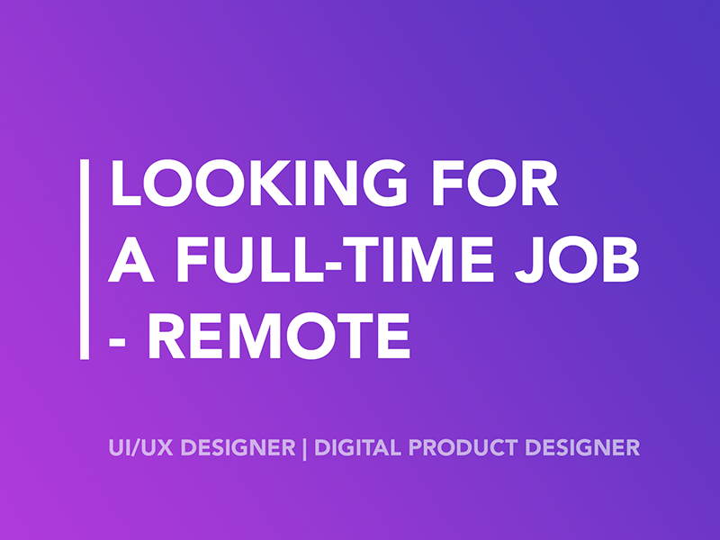 looking-for-a-full-time-job-by-daniel-andor-on-dribbble