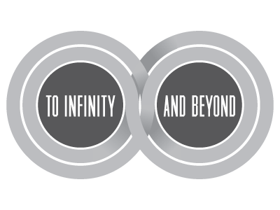 To Infinity, and Beyond. artwork quotes shape