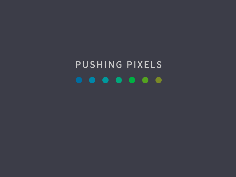 Pushing Pixels (GIF) animation css dots gif loading screencast