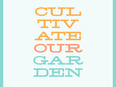 Cultivate Our Garden typography
