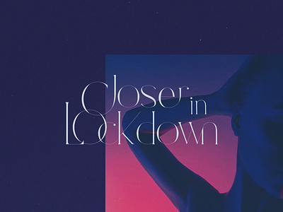 Closer in Lockdown | Branding logo photography serif thin