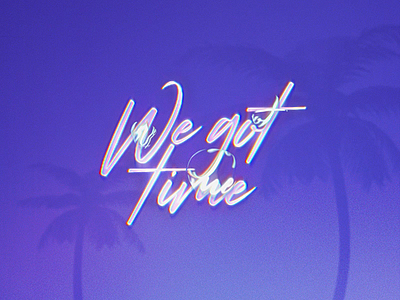 We got time | Typography experiment animation bubbles palm trees purple typography