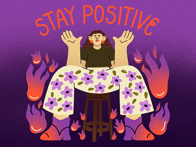 Stay Positive character fire flames flowers gradient illustration lettering pattern pose positive procreate selfportrait smile stool texture