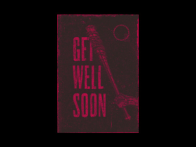 Get Well Soon bat bloody get well soon grunge irony poster red type typography