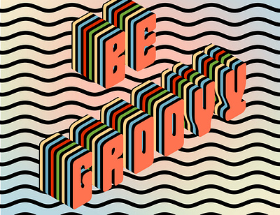 Be Groovy graphic design poster poster design typography