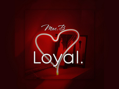 Loyal Music Cover art album covers branding cover arts design illustration logo music music cover art typography