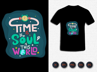 Time The Soul Of This World Tshirt design graphic design icon illustration jpg image kids activity motion graphics png shirt shirtdesign tshirt typography ui vector