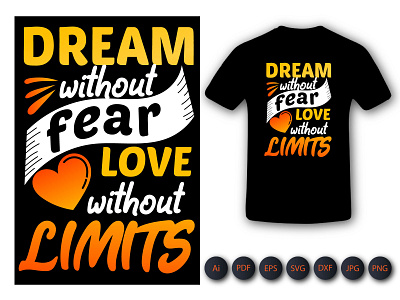 Dream Without Fear Love Tshirt design graphic design illustration kids activity png shirt svg tshirt tshirtdesign typography vector