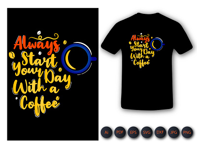 Always Start Your Day With Coffee Tshirt branding design graphic design illustration kids activity shirt tshirt tshirtdesign typography vector