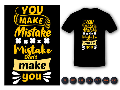 Your Mistek Don't Make You Tshirt design graphic design illustration jpngtsheirt kids activity pngtshirt shirt tshirt tshirtdesign typography vector