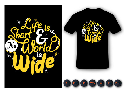 Life is Short The World is Wide Tshirt branding design graphic design illustration jpgtshirt kids activity pngtshirt shirt tshirt typography vector