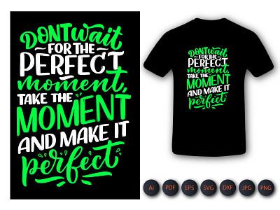 For The Prefect Moment Take The Moment Tshirt design hoodie icon illustration jpgtshirt kids activity pngtshirt shirt tshirt tshirtdesign typography ux vector