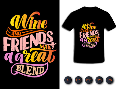 Wine Friends Make Blend Sublimation T-Shirt design graphic design illustration jpgtshirt pngtshirt shirt tshirt typography vector vector tshirt