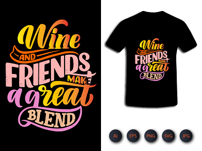 Wine Friends Make Blend Sublimation T-Shirt