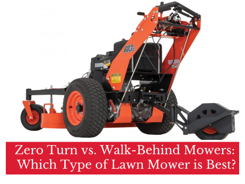Zero Turn vs. WalkBehind Mowers Which One is the Best Mower? by