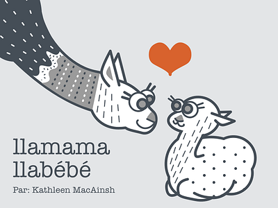 Llamama Llabébé | Picture Book Cover alpaca baby baby art black and white book cover cute illustration llama monochrome