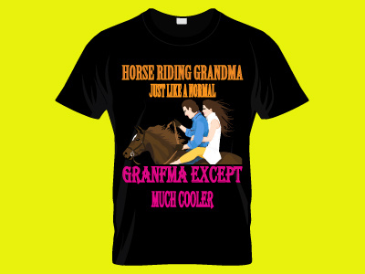 Horse riding grandma just like a t shirt design funny tshirt graphic design horse tshirt hunting t shirt new t shirt design new tshirt t shirt