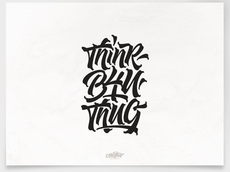 ThinkB4UThug by MAX BRIS on Dribbble