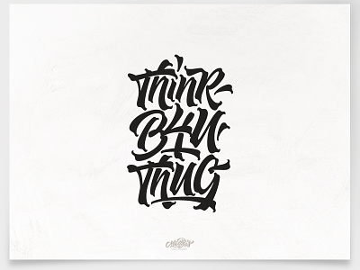 ThinkB4UThug brush brushtype calligraphy font handlettering inspiration lettering logo logodesign type typography