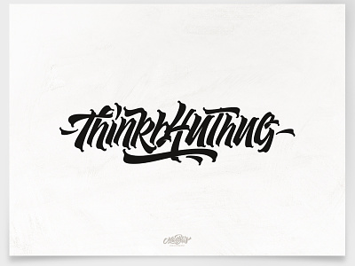 ThinkB4UThug brush brushtype calligraphy font handlettering inspiration lettering logo logodesign type typography
