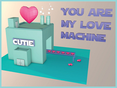 You are my Love Machine 3d cinema 4d design graphic design isometric art vector art visual design