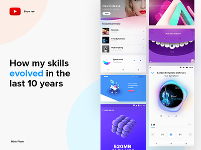 How my skills evolved in the last 10 years 3d animation app collection illustration interaction landing page minh pham mobile motion product design reel ui ui design ux vietnam web design