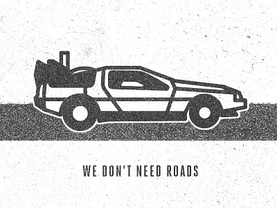 Wise words from Doc 2015 back to the future bttf delorean dmc doc brown mcfly roads texture vector