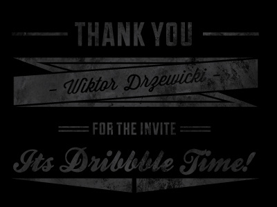 Hello Dribbble banner black first post invite texture thank you white