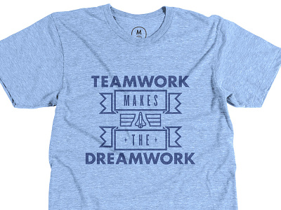 Teamwork Makes The Dreamwork champion cotton bureau dreamwork futura ribbon shirt shuttle teamwork tee