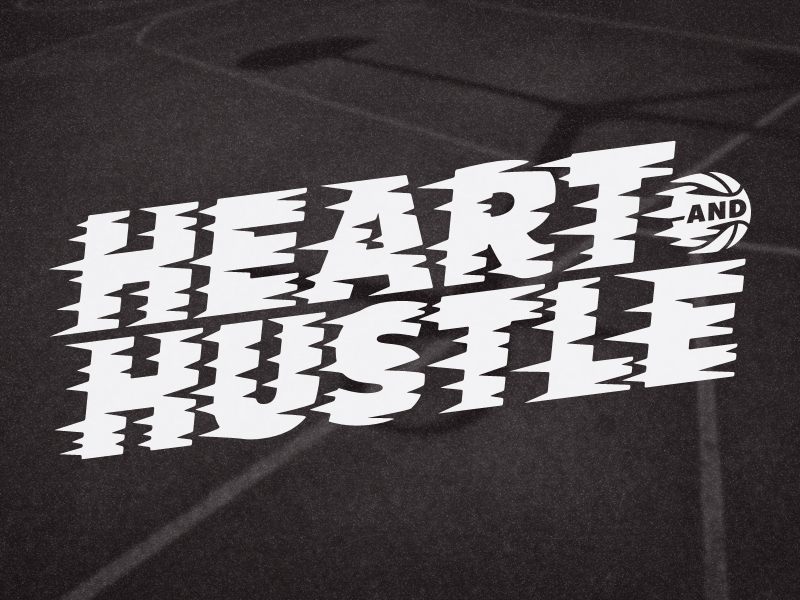 Heart And Hustle - Final by Kyle Hyams on Dribbble