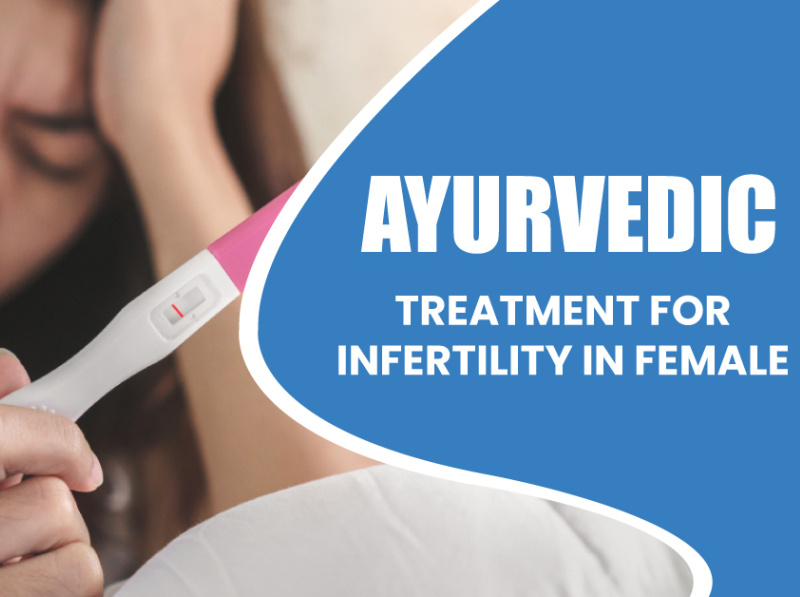 Ayurvedic Treatment for Infertility in Female by Female Infertility