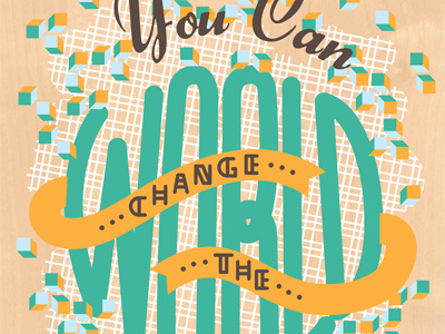 You Can Change the World -DAY