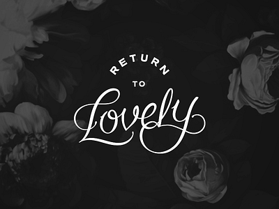 Return To Lovely bespoke branding identity script typography