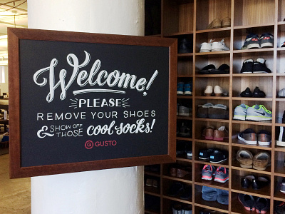 Welcome Sign at GustoHQ gusto shoes sign typography welcome zenpayroll