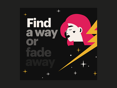 Find a way or fade away design illustration inspiration inspirational instagram post quote quotes ui