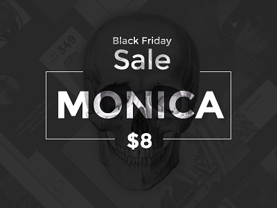 Monica Black Friday $8