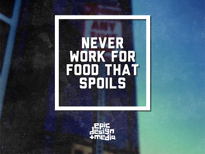 Never Work design graphic design quote words to live by