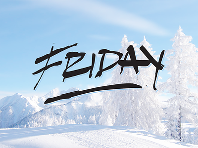 Yep, it's Friday custom type friday graphic design snow trees type typography