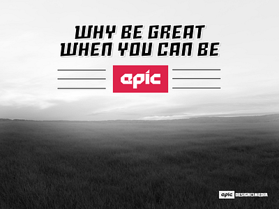 Epic Dribbble design epic logo media photography slogan tagline