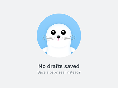 No Drafts Saved baby seal draft email empty states illustration micro copy pup save seal vector art