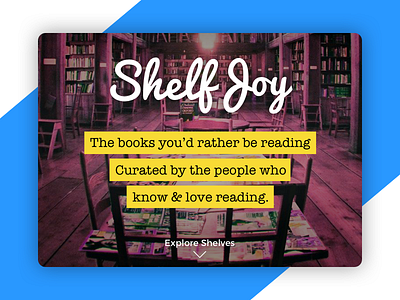 New ShelfJoy Landing Page 🤓 📚 blue books explore sankalp shelfjoy shelves ui ux wingify